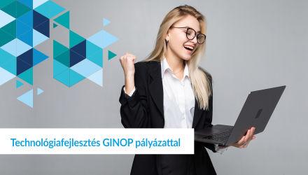 Technológiafejlesztés a GINOP PLUSZ - 1.2.1-21 pályázattal